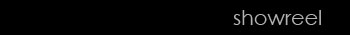 Showreel